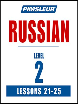 cover image of Pimsleur Russian Level 2 Lessons 21-25 MP3